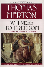 Witness To Freedom: The Letters Of Thomas Merton In Times Of Crises used book depot