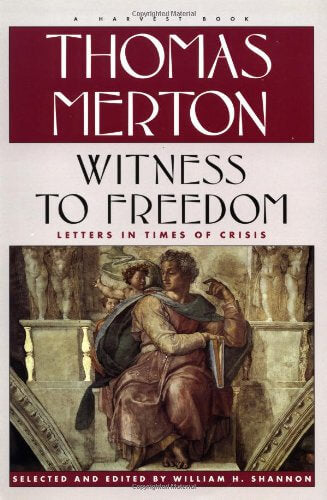 Witness To Freedom: The Letters Of Thomas Merton In Times Of Crises used book depot