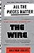 All the Pieces Matter: The Inside Story of The Wire [Paperback] Abrams, Jonathan