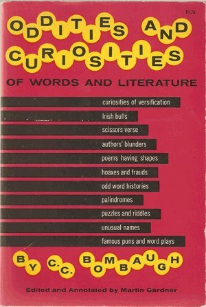 Oddities and Curiosities of Words and Literature Bombaugh, C C