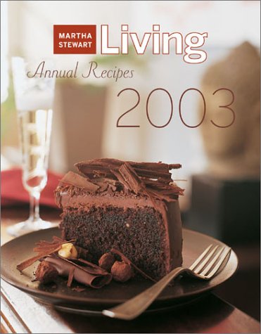 Martha Stewart Living Annual Recipes 2003 used book depot