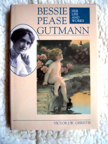 Bessie Pease Gutmann: Her Life and Works