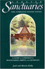 Sanctuaries: The Complete United StatesA Guide to Lodgings in Monasteries, Abbeys, and Retreats Kelly, Jack and Kelly, Marcia