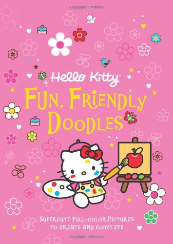 Hello Kitty Fun, Friendly Doodles: Supercute Full-Color Pictures to Create and Complete used book depot