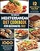 The Complete Mediterranean Diet Cookbook for Beginners: 1000 Days of Quick  Easy Recipes  Mediterranean Meals Habits to Change your Eating Lifestyle through 12 Weeks Flexible Meal Plan Marino, Ellen