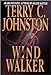 Wind Walker Johnston, Terry C