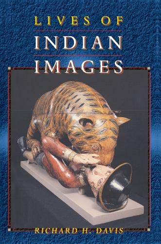 Lives of Indian Images Davis, Richard H