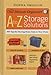 The OneMinute Organizer  A to Z Storage Solutions: 500 Tips for Storing Every Item in Your Home [Hardcover] Donna Smallin