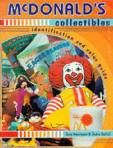 McDonald's Collectibles: Identification and Value Guide