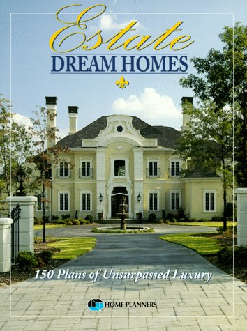 Estate Dream Homes: 150 Plans of Unsurpassed Luxury used book depot