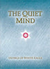 The Quiet Mind [Hardcover] White Eagle