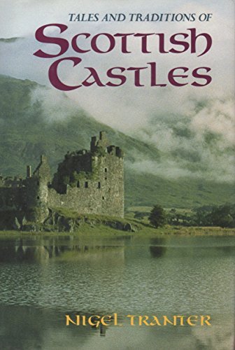 Tales and Traditions of Scottish Castles Nigel G Tranter