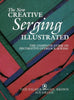 The New Creative Serging Illustrated: The Complete Guide to Decorative Overlock Sewing Creative Machine Arts Palmer, Pati; Brown, Gail and Green, Sue