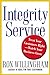 Integrity Service: Treat Your Customers RightWatch Your Business Grow Willingham, Ron