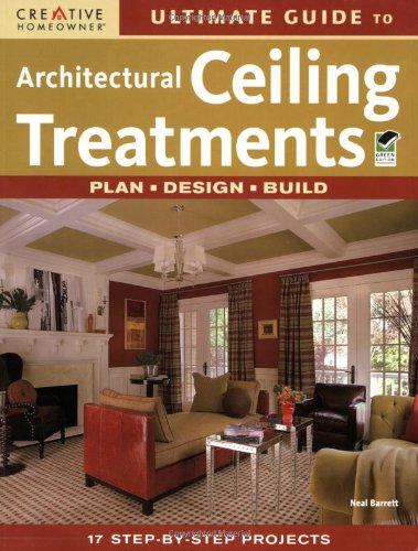 Ultimate Guide to Architectural Ceiling Treatments: Plan-Design-Build used book depot