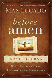 Before Amen Prayer Journal by Max Lucado (9-Oct-2014) Hardcover used book depot