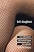 Lot's Daughters: Sex, Redemption, and Women’s Quest for Authority