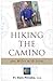 Hiking the Camino: 500 Miles With Jesus [Paperback] Pivonka TOR, Fr Dave