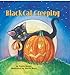 Black Cat Creeping: A Lucky Cat Story Slater, Teddy and Boyd, Aaron