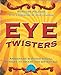 Eye Twisters: Ambigrams  Other Visual Puzzles to Amaze and Entertain Polster, Burkard