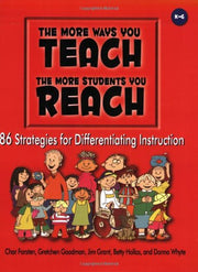 The More Ways You Teach the More Students You Reach: 86 Strategies for Differentiating Instruction used book depot