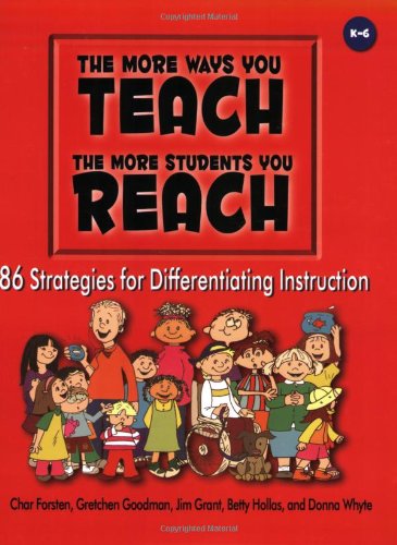 The More Ways You Teach the More Students You Reach: 86 Strategies for Differentiating Instruction used book depot