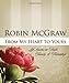 From My Heart to Yours: Life Lessons on Faith, Family,  Friendship Mcgraw, Robin