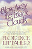 Blow Away the Black Clouds: A Womans Answer to Depression, Expanded Edition Littauer, Florence