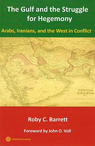 The Gulf and the Struggle for Hegemony: Arabs, Iranians, and the West in Conflict used book depot