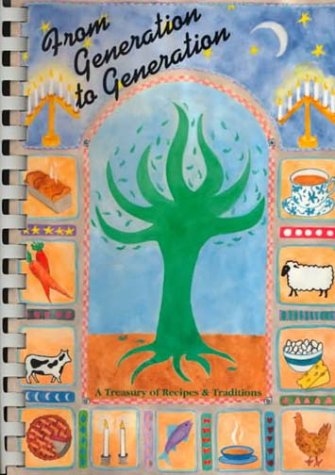 From Generation to Generation : A Treasury of Recipes  Traditions Sisterhood of Temple EmanuEl