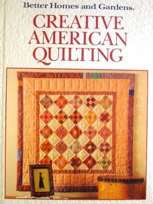 Better Homes And Gardens Creative American Quilting used book depot
