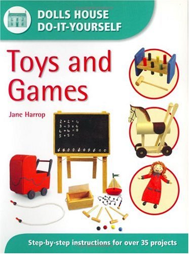 Dolls House DoItYourself: Toys and Games Harrop, Jane