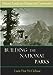 Building the National Parks: Historic Landscape Design and Construction [Paperback] McClelland, Linda Flint and Reynolds, John S