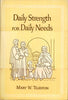 Daily Strengths for Daily Needs Tileston, Mary W