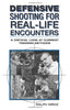 Defensive Shooting for RealLife Encounters: A Critical Look at Current Training Methods [Paperback] Mroz, Ralph