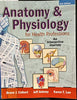 Anatomy  Physiology for Health Professions: An Interactive Journey, 2nd Edition Bruce J Colbert; Jeff J Ankney and Karen T Lee