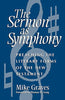 The Sermon As Symphony: Preaching the Literary Forms of the New Testament Mike Graves