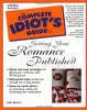 The Complete Idiots Guide to Getting Your Romance Published Beard, Julie