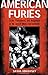 American Furies: Crime, Punishment, and Vengeance in the Age of Mass Imprisonment Abramsky, Sasha