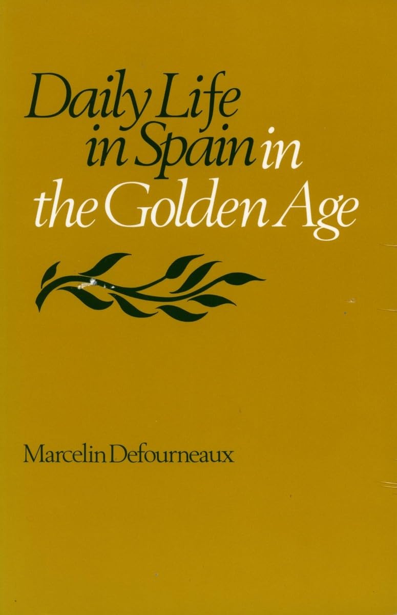 Daily Life in Spain in the Golden Age (French Edition) used book depot