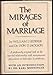 The Mirages of Marriage