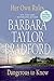 Her Own RulesDangerous to Know Bradford, Barbara Taylor