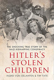 Hitler's Stolen Children: The Shocking True Story of the Nazi Kidnapping Conspiracy used book depot