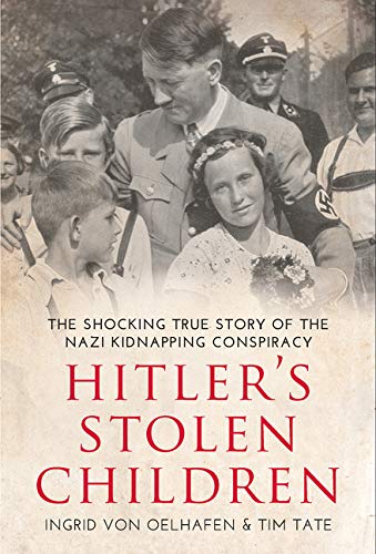 Hitler's Stolen Children: The Shocking True Story of the Nazi Kidnapping Conspiracy used book depot