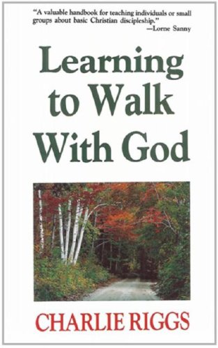 Learning to Walk With God [Paperback] Charlie Riggs