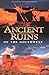 Ancient Ruins of the Southwest: An Archaeological Guide