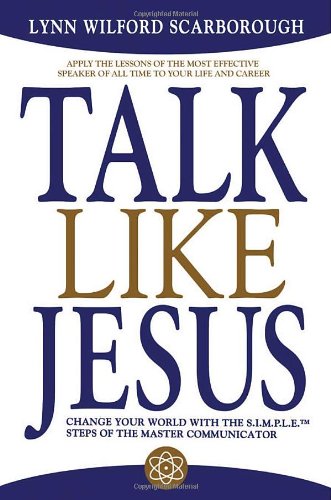 Talk Like Jesus: Change Your World with the S.I.M.P.L.E. Steps of the Master Communicator used book depot