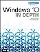 Windows 10 in Depth Knittel, Brian and McFedries, Paul