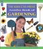 The Jumbo Book of Gardening Jumbo Books Morris, Karyn and Kurisu, Jane