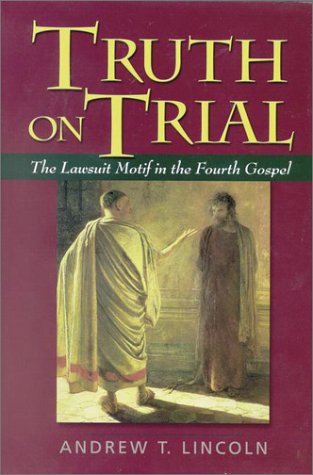 Truth on Trial: The Lawsuit Motif in the Fourth Gospel used book depot